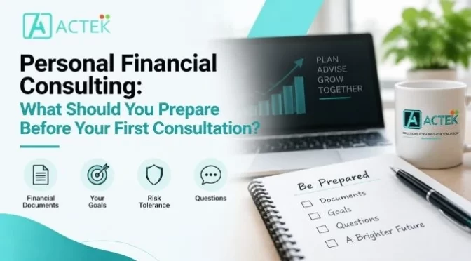 Personal Financial Consulting What Should You Prepare Before Your First Consultation